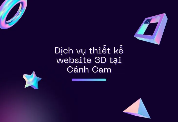 Dịch vụ thiết kế website 3D tại Cánh Cam