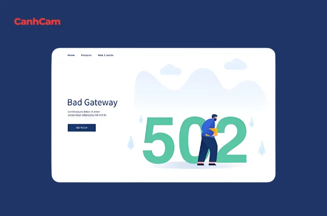 cách sửa lỗi 502 Bad Gateway, khắc phục lỗi 502