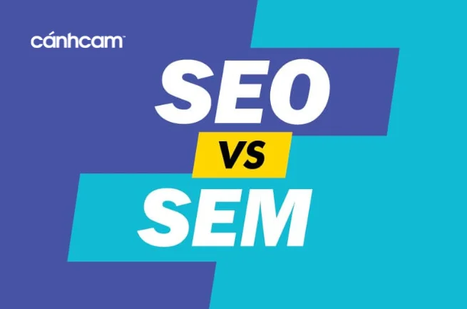 SEM là gì ? SEO và SEM khác nhau thế nào 